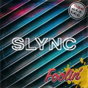 Slync  Foolin / Hot Digits Music