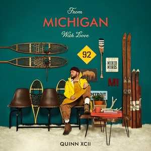 Quinn XCII - From Michigan With Love [CD] (2019)