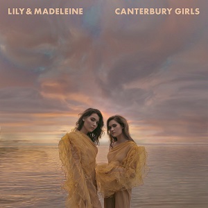 Lily & Madeleine - Canterbury Girls [CD] (2019)
