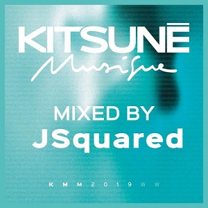 Kitsun&#233; Musique - Mixed by JSquared [CD] (2019)
