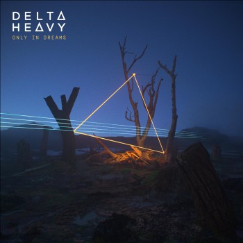 Delta Heavy - Only in Dreams [RAMMLP40]
