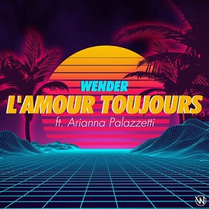 Wender, Arianna Palazzetti - LAmour Toujours
