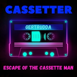 Cassetter - Escape Of The Cassette Man 2019