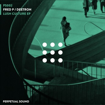 Fred P & Deetron - Lush Culture