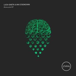 Ian O'Donovan, Luca Gaeta - Brainwashed EP