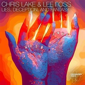 Chris Lake, Lee Foss - Lies, Deception, And Fantasy (Original Mix)