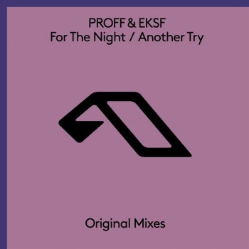 Proff & Eksf - For The Night / Another Try [Anjunabeats]