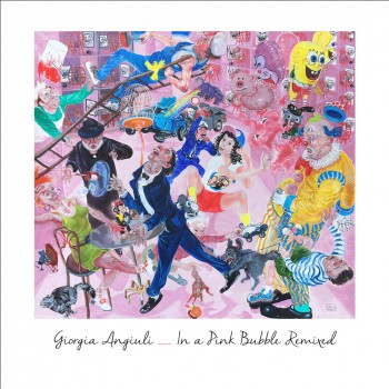 Giorgia Angiuli - In A Pink Bubble Remixed