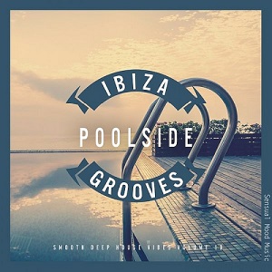 VA - Ibiza Poolside Grooves Vol. 10 (19-07-2019)