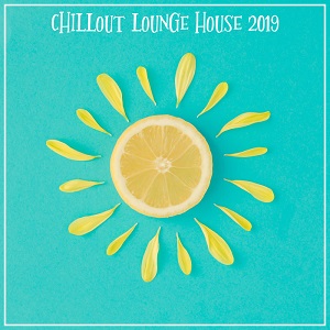 VA -  Chillout Lounge House