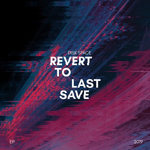 Disk Space -  Revert To Last Save