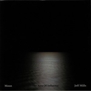 Jeff Mills - Moon - The Area Of Influence - 2019 (320 kbps)