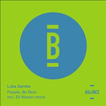 Luka Sambe - People, Be Nice