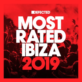 VA -  Defected Presents Most Rated Ibiza 2019
