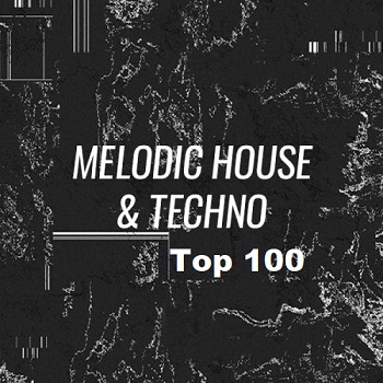 VA - Beatport - TOP 100 MELODIC HOUSE & TECHNO TOP 100 (27 Aug 2019)