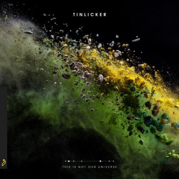 Tinlicker - This Is Not Our Universe [Anjunadeep]