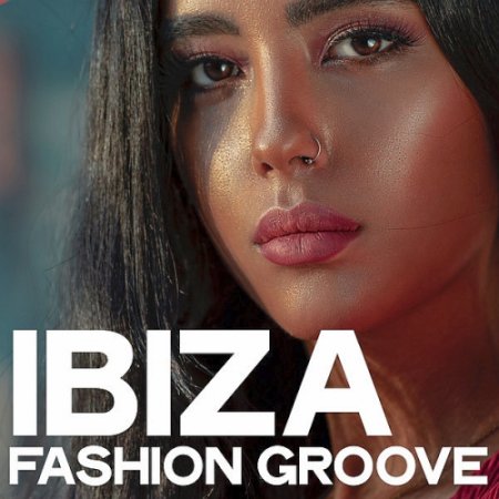 VA - Ibiza Fashion Groove (Tech House Inside)