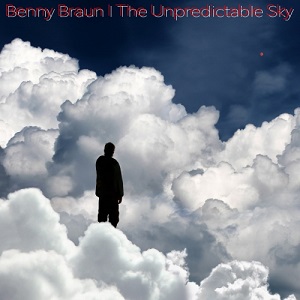 BENNY BRAUN - THE UNPREDICTABLE SKY (2019)