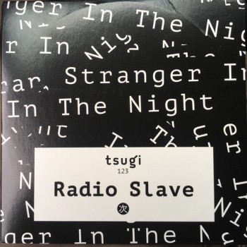 Radio Slave - Stranger In The Night