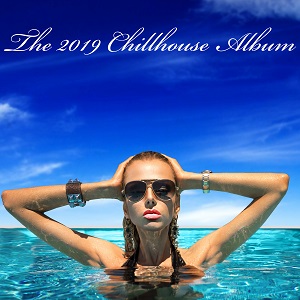 VA-The 2019 Chillhouse Album-(4061707212789)