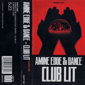Amine Edge & DANCE  Club Lit (Incl. Jimmy Edgar Remix) (CUFF)