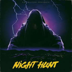 VHS Glitch  Night Hunt (EP) (2019)