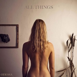 ODESSA - ALL THINGS (LOSSLESS, 2019)