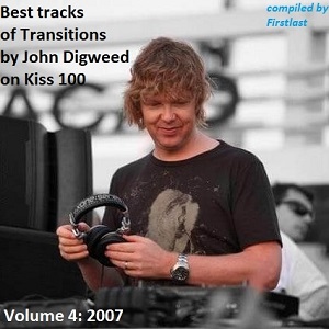 VA - Best tracks of Transitions by John Digweed on Kiss 100. Volume 4 - 2007 
