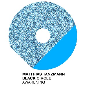 Matthias Tanzmann, Black Circle -  Awakening