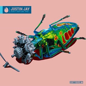 Justin Jay  Dont Trip Like This (Dirtybird)