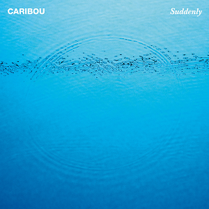 Caribou  Suddenly (Album Sample) / City Slang