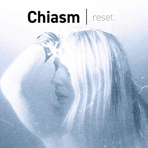 CHIASM - RESET (2019)