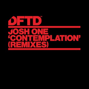 Josh One - Contemplation (Remixes) (DFTD) wav