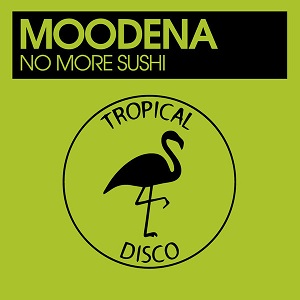 Moodena - No More Sushi [2020]