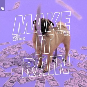 Sander Kleinenberg  Make It Rain - Kyle Watson Remix