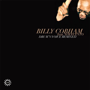 Billy Cobham feat. Novecento  Drum'N Voice Remixed