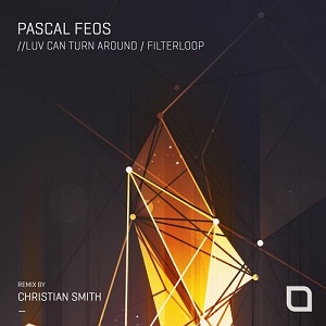 Pascal FEOS  Luv Can Turn Around / Filterloop