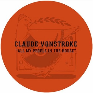 Claude VonStroke, Wyatt Marshall - All My People In The House (DIRTYBIRD) 