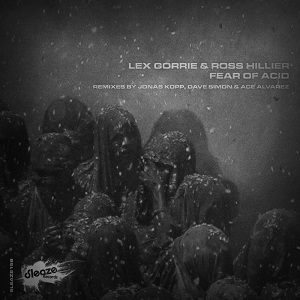 Lex Gorrie, Ross Hillier - Fear Of Acid (Sleaze Records (UK)) 