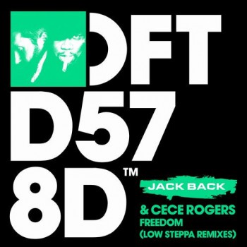 Jack Back & Cece Rogers - Freedom (Low Steppa Remixes)