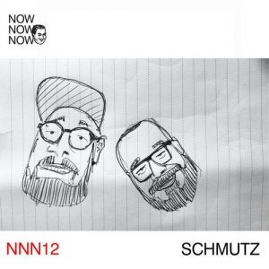 Schmutz - Me Me Me Presents Now Now Now 12 - Schmutz (Me Me Me)