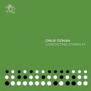 Onur Ozman  Conflicting Stories EP