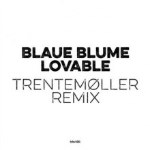 Blaue Blume  Lovable (Trentem&#248;ller Remix) (hfn)