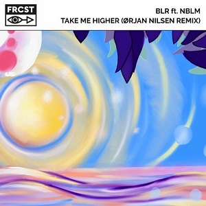 BLR feat. NBLM - Take Me Higher (Orjan Nilsen Remix)