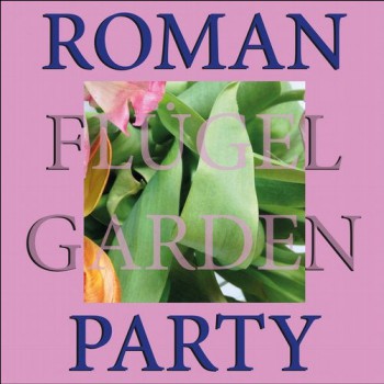 Roman Fl&#252;gel - Garden Party