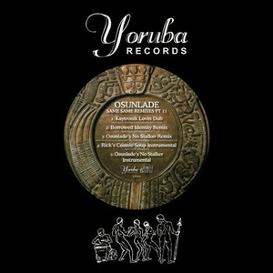 Osunlade  Same Same Remixes, Pt. 2 (Yoruba)