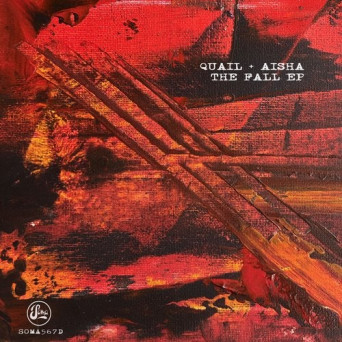 Quail, AISHA (SCO)  The Fall EP (Soma)