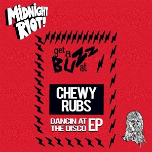 Chewy Rubs  Dancin at the Disco - EP