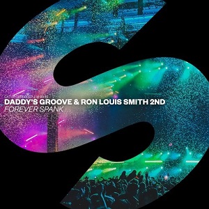 Daddy's Groove & Ron Louis Smith 2nd  Forever Spank