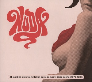 Various Artists  NUDA - 21 exciting cuts from Italian sexy-comedy disco scene (1975-1981)